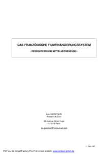 DAS FRANZÖSISCHE FILMFINANZIERUNGSSYSTEM - RESSOURCEN UND MITTELVERWENDUNG - Lou GERSTNER Avocat à la Cour 39 Avenue Victor Hugo