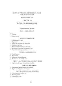 LAWS OF PITCAIRN, HENDERSON, DUCIE AND OENO ISLANDS Revised Edition 2001 CHAPTER XV LANDS COURT ORDINANCE