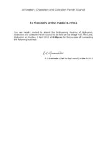 Wyboston, Chawston and Colesden Parish Council  To Members of the Public & Press You are hereby invited to attend the forthcoming Meeting of Wyboston, Chawston and Colesden Parish Council to be held at the Village Hall, 