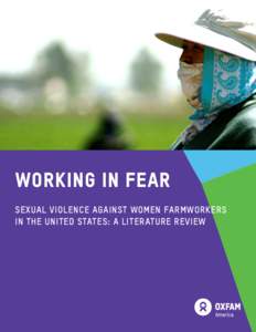 WORKING IN FEAR SEXUAL VIOLENCE AGAINST WOMEN FARMWORKERS IN THE UNITED STATES: A LITERATURE REVIEW Working in Fear Sexual violence against women