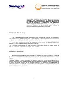 CONVENÇÃO COLETIVA DE TRABALHO que firmam, entre si, o SINDICATO DOS TRABALHADORES DA INDÚSTRIA GRÁFICA, DA COMUNICAÇÃO GRÁFICA E DOS SERVIÇOS GRÁFICOS DO ESTADO DO MARANHÃO e o SINDICATO DAS INDÚSTRIAS GRÁFI