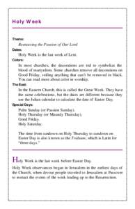 Holy Week  Theme: Reenacting the Passion of Our Lord Dates: