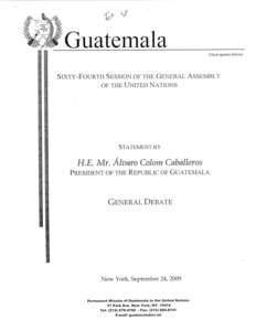 Guatemala Check against delivery SIXTY-FOURTH SESSION OF THE GENERAL ASSEMBLY OF THE UNITED NATIONS