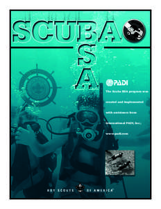 Diving equipment / Scuba diving / Professional Association of Diving Instructors / Scuba Schools International / Snorkeling / Divemaster / Scuba set / Alternative air source / Buoyancy compensator / Underwater diving / Underwater sports / Water