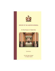 REPORT OF THE AUDITOR GENERAL  To the House of Assembly Summary