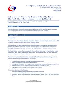 S u b m i s s i o n f ro m t h e Ru s s e l l Fa m i ly Fe t a l Alcohol Disorders Association [rffada] To the Australian National Council on Drugs for the Community th Consultation on the 20 June 2012