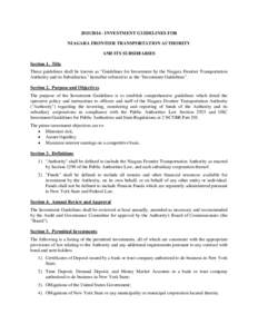 INVESTMENT GUIDELINES FOR NIAGARA FRONTIER TRANSPORTATION AUTHORITY AND ITS SUBSIDIARIES Section 1. Title These guidelines shall be known as 