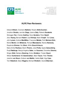 HLPE Peer-Reviewers Edward Allison, Ousmane Badiane, Rosario Bella Guzman, Jonathan Brooks, Jennifer Clapp, Joanne Daly, Roberto Escalante, Shenggen Fan, Charles Godfray, Dana Gunders, Peter Hazell, Jikun Huang, Bernard 