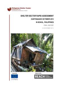 SHELTER SECTOR RAPID ASSESSMENT EARTHQUAKE OCTOBER 2013 IN BOHOL, PHILIPPINES FINAL REPORT 23 NOVEMBER 2013