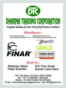 DHARMA TRADING CORPORATION Complete Solution for Your Need of Life Sciences Products Distributors : Finar Chemicals Limited Thomas Baker (Chemicals) Pvt. Ltd.