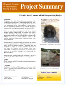 Colorado Division of Reclamation, Mining & Safety Paradox West/Uravan NRDS Safeguarding Project Installation The Paradox West Mine Closure Project, a sub-project of the