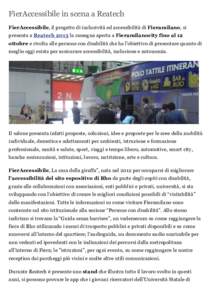 FierAccessibile in scena a Reatech FierAccessibile, il progetto di inclusività ed accessibilità di Fieramilano, si presenta a Reatech 2013 la rassegna aperta a Fieramilanocity fino al 12 ottobre e rivolta alle persone 