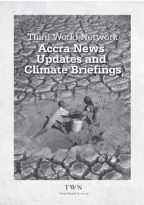 Climate change / Carbon finance / Post–Kyoto Protocol negotiations on greenhouse gas emissions / Reducing Emissions from Deforestation and Forest Degradation / Clean Development Mechanism / Third World Network / United Nations Framework Convention on Climate Change / Climate change policy / Environment