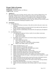 From Cells to Systems Grade Level: Second Grade Presented by: Jan Polzin and Mary Ann Mahoney Length of Unit: 10 Lessons I.