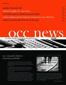 in this issue:  updates from the hill industry insight: ise’s gary katz oic builds upon its global outreach efforts system enhancements improve trade processing efficiency
