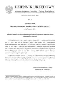 DZIENNIK URZĘDOWY Ministra Gospodarki Morskiej i Żeglugi Śródlądowej Warszawa, dnia 8 czerwca 2016 r. Poz. 13  OBWIESZCZENIE