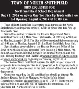TOWN OF NORTH SMITHFIELD BIDS REQUESTED FOR North Smithfield School Department One[removed]or newer One Ton Pick Up Truck with Plow Bid Opening: August 4, 2014 @ 10:00 a.m. Town of North Smithfield is accepting sealed p