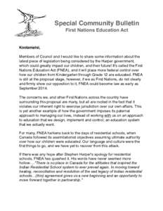 Special Community Bulletin First Nations Education Act Koolamalsi, Members of Council and I would like to share some information about the latest piece of legislation being considered by the Harper government,