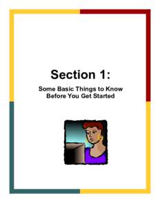 Section 1: Some Basic Things to Know Before You Get Started Page 10