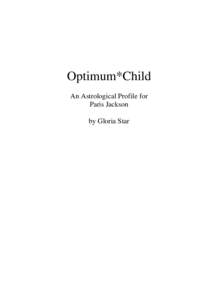 Optimum*Child An Astrological Profile for Paris Jackson by Gloria Star  Optimum*Child for Paris Jackson