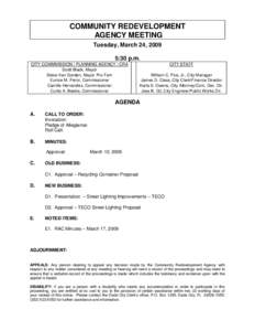 COMMUNITY REDEVELOPMENT AGENCY MEETING Tuesday, March 24, 2009 5:30 p.m. CITY COMMMISSION / PLANNING AGENCY / CRA Scott Black, Mayor