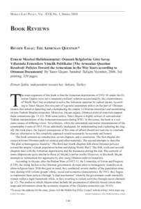 Middle East Policy, Vol. XVII, No. 1, Spring[removed]Book Reviews Review Essay: The Armenian Question* Ermeni Meselesi Hallolunmuştur: Osmanlı Belgelerine Göre Savaş Yıllarında Ermenilere Yönelik Politikalar [The Ar