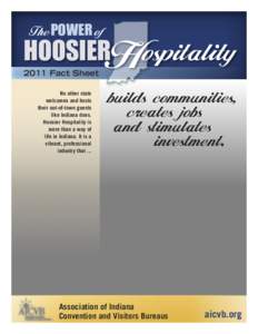 The Power of  HOOSIERH ospitality 2011 Fact Sheet No other state