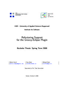 HSR – University of Applied Sciences Rapperswil Institute for Software Refactoring Support for the Groovy-Eclipse Plugin Bachelor Thesis: Spring Term 2008