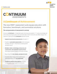 hmhco.com  A Continuum of Achievement The new HMH® assessment suite equips educators with formative, benchmark, and summative solutions. The next generation of assessment is coming!