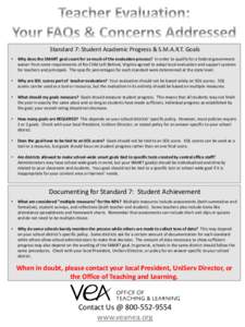 Standard 7: Student Academic Progress & S.M.A.R.T. Goals • Why does the SMART goal count for so much of the evaluation process? In order to qualify for a federal government waiver from some requirements of No Child Lef