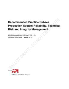 Recommended Practice Subsea Production System Reliability, Technical Risk and Integrity Management API RECOMMENDED PRACTICE 17N SECOND EDITION, XXXX 2015