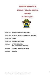 SHIRE OF BROOKTON ORDINARY COUNCIL MEETING AGENDA 20 February[removed]am