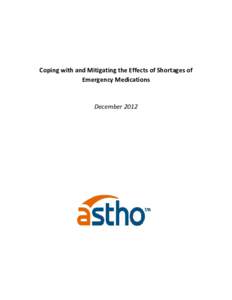 Coping with and Mitigating the Effects of Shortages of Emergency Medications December 2012  Acknowledgements