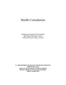 Health Consultation  Drinking and Irrigation Water Quality Blue Ridge Elementary School Lakeside, Navajo County, Arizona