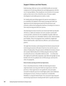 Support Children and their Parents Early learning, child care services and child benefits are essential components of reducing child poverty and helping parents with the cost of raising children. They equally are core el