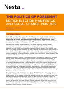 THE POLITICS OF FORESIGHT BRITISH ELECTION MANIFESTOS AND SOCIAL CHANGE, 1945–2010 Peter Sloman and Kit Kowol November 2014