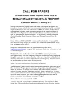 CALL FOR PAPERS Oxford Economic Papers Proposed Special Issue on INNOVATION AND INTELLECTUAL PROPERTY Submission deadline: 31 January 2012 In recent years the work of Mark Rogers, our former colleague and an editor of th