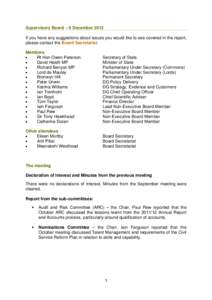 Supervisory Board – 6 December 2012 If you have any suggestions about issues you would like to see covered in the report, please contact the Board Secretariat. Members  Rt Hon Owen Paterson