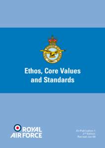 Ethos, Core Values and Standards Air Publication 1 2nd Edition Revised Jan 08