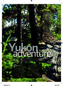 Yukon adventure Join MBUK on an epic journey through mountain biking’s next Mecca – but try to keep it secret… Words Mike Jones, Andreas Hestler Pics Derek Crowe