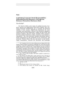 Note Legislating Corporate Social Responsibility: Expanding Social Disclosure Through the Resource Extraction Disclosure Rule Thea Reilkoff* On July 21, 2010, in the wake of a global recession, Congress enacted the Dodd-