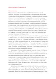 Detailed Description of the Research Plan  1. Project Summary The proposed study will examine the links among Internet connectedness, sense of community, social capital, empowerment, and political participation in the US