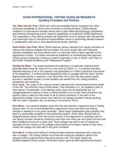 Updated: August 6, 2014  CSUN INTERNATIONAL VISITING SCHOLAR REQUESTS Guiding Principles and Policies The What and the Why: CSUN can invite accomplished faculty members from other institutions worldwide to come to the un