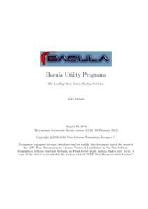 Bacula Utility Programs The Leading Open Source Backup Solution. Kern Sibbald  August 18, 2013