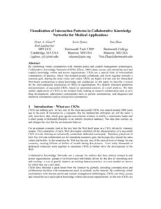 Visualization of Interaction Patterns in Collaborative Knowledge Networks for Medical Applications Peter A. Gloor* Rob Laubacher MIT CCS Cambridge, MA USA