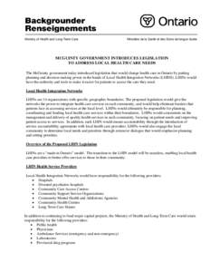 Ministry of Health and Long-Term Care  Ministère de la Santé et des Soins de longue durée MCGUINTY GOVERNMENT INTRODUCES LEGISLATION TO ADDRESS LOCAL HEALTH CARE NEEDS