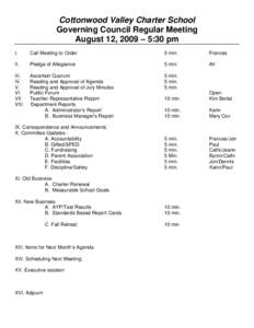 Cottonwood Valley Charter School Governing Council Regular Meeting August 12, 2009 – 5:30 pm I.  Call Meeting to Order