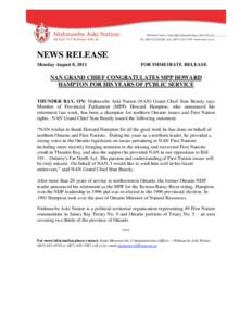 NEWS RELEASE Monday August 8, 2011 FOR IMMEDIATE RELEASE  NAN GRAND CHIEF CONGRATULATES MPP HOWARD