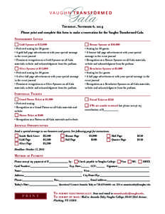 Gala  VA U G H N T R A N S F O R M E D Thursday, November 6, 2014 Please print and complete this form to make a reservation for the Vaughn Transformed Gala. Sponsorship Levels