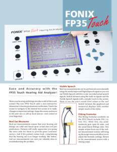 FONIX FP35 Ease and Accuracy with the FP35 Touch Hearing Aid Analyzer! Move your hearing aid fittings into the world of the touch